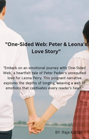 "One Sided Web : Peter & Leona's Love story"