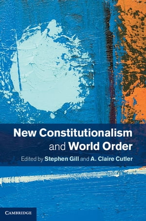 New Constitutionalism and World OrderŻҽҡ