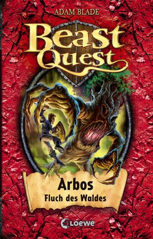 Beast Quest (Band 35) - Arbos, Fluch des Waldes