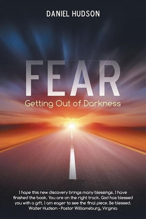 FearGetting out of Darkness【電子書籍】[ Daniel Hudson ]