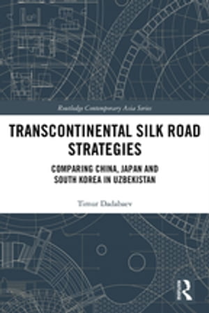 Transcontinental Silk Road Strategies