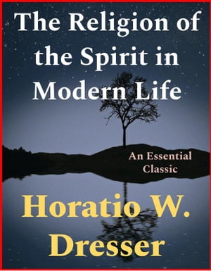 The Religion of the Spirit in Modern Life【電