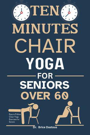 10-Minutes Chair Yoga For Seniors