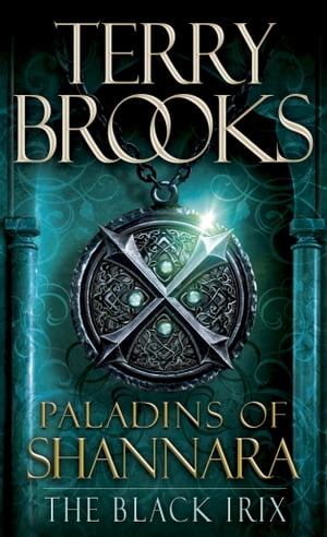 Paladins of Shannara: The Black Irix (Short Story)Żҽҡ[ Terry Brooks ]