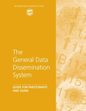 The General Data Dissemination System: Guide for Participants and Users