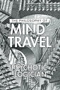 The Philosophy of Mind Travel【電子書籍】[