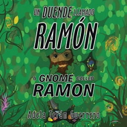 Un Duende Llamado Ram?n a Gnome Called Ramon【電子書籍】[ Adela Ter?n Guerrero ]