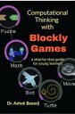 ŷKoboŻҽҥȥ㤨Computational Thinking with Blockly Games A step-by-step guide for young learnersŻҽҡ[ Dr. Ashok Banerji ]פβǤʤ266ߤˤʤޤ