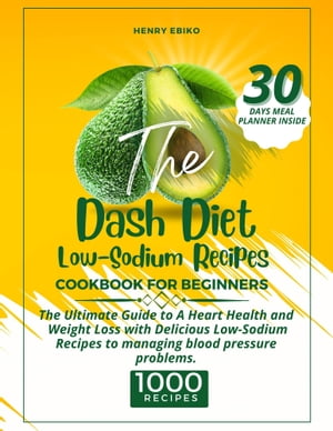 The Dash Diet Low-Sodium Diet Recipes