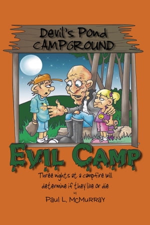 Evil Camp【電子書籍】[ Paul L. McMurray ]