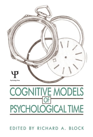 Cognitive Models of Psychological Time