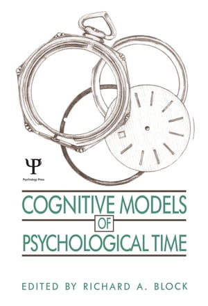 Cognitive Models of Psychological Time【電子書籍】