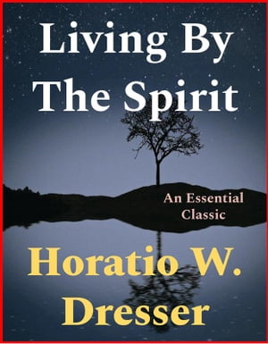 Living By The Spirit【電子書籍】[ Horatio 