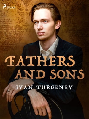 Fathers and Sons【電子書籍】 Ivan Turgenev