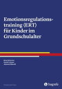 Emotionsregulationstraining (ERT) f?r Kinder im Grundschulalter