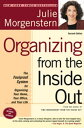 Organizing from the Inside Out, second edition The Foolproof System For Organizing Your Home, Your Office and Your Life