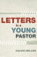 Letters to a Young PastorŻҽҡ[ Calvin Miller ]