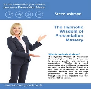 The Hypnotic Wisdom of Presentation Mastery