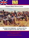 ŷKoboŻҽҥȥ㤨A Voice From Waterloo ? A History Of The Battle Fought On The 18th June 1815Żҽҡ[ Sergeant-Major Edward Cotton ]פβǤʤ132ߤˤʤޤ