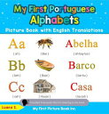 My First Portuguese Alphabets Picture Book with English Translations Teach & Learn Basic Portuguese words for Children, #1