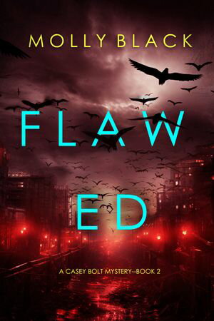 ŷKoboŻҽҥȥ㤨Flawed (A Casey Bolt FBI Suspense ThrillerBook TwoŻҽҡ[ Molly Black ]פβǤʤ594ߤˤʤޤ