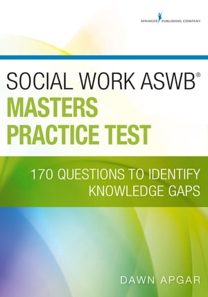 Social Work ASWB Masters Practice Test 170 Questions to Identify Knowledge Gaps