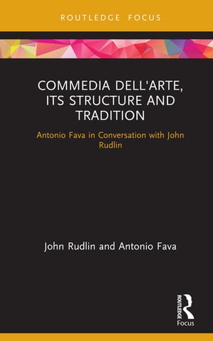 Commedia dell'Arte, its Structure and Tradition