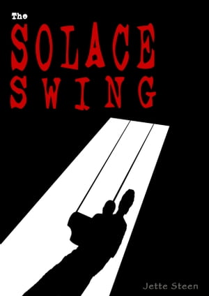 The Solace Swing【電子書籍】[ Jette Steen ]