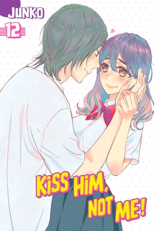 Kiss Him, Not Me 12