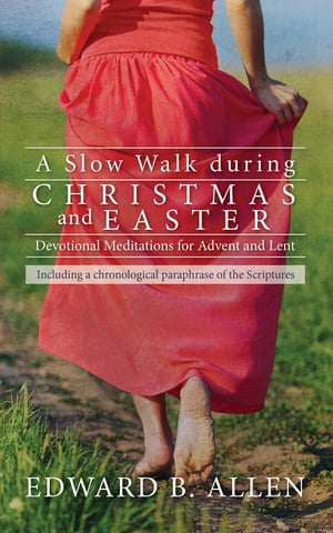 A Slow Walk during Christmas and Easter