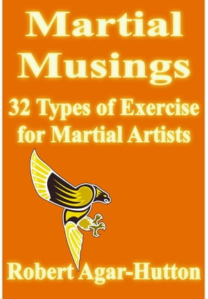 Martial Musings: 32 Types of Exercise for Martial Artists