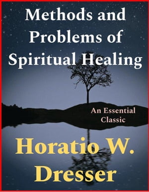 Methods and Problems of Spiritual Healing【電