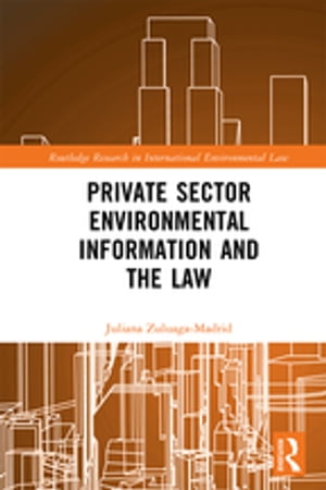 Private Sector Environmental Information and the Law