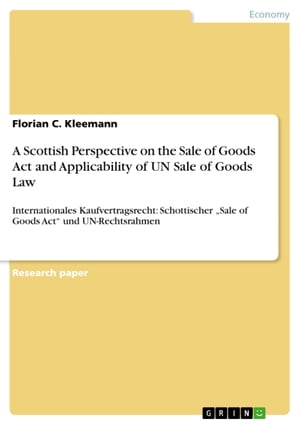 A Scottish Perspective on the Sale of Goods Act and Applicability of UN Sale of Goods Law