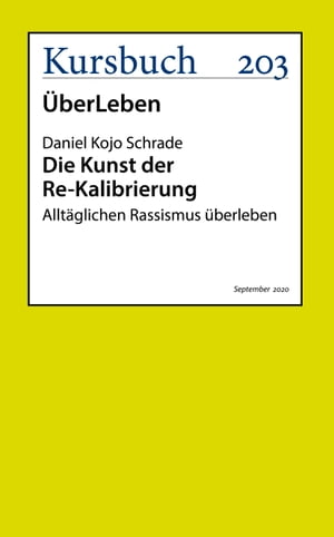ŷKoboŻҽҥȥ㤨Die Kunst der Re-Kalibrierung Allt?glichen Rassismus ?berlebenŻҽҡ[ Prof. Daniel Kojo Schrade ]פβǤʤ200ߤˤʤޤ