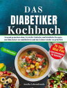 Das Diabetiker-Kochbuch Gesund leben, Genuss finden: Leckere Rezepte f?r stabile...