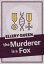 The Murderer is a Fox