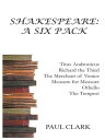 ŷKoboŻҽҥȥ㤨Shakespeare: A Six PackŻҽҡ[ Paul Clark ]פβǤʤ315ߤˤʤޤ