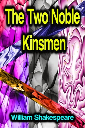 The Two Noble Kinsmen