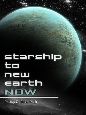 Starship To New Earth NOW