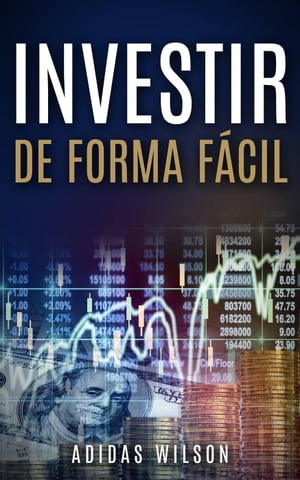 Investir de Forma F?cil【電子書籍】[ Adidas Wilson ]