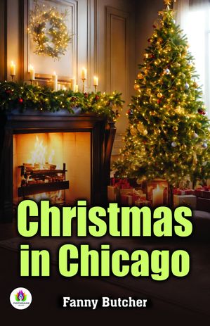 Christmas In Chicago【電子書籍】[ Fanny Butcher ]