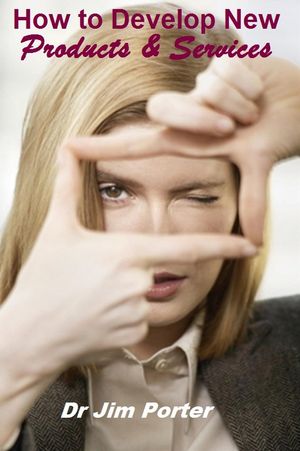 ŷKoboŻҽҥȥ㤨How to Develop New Products and ServicesŻҽҡ[ Dr Jim Porter ]פβǤʤ500ߤˤʤޤ