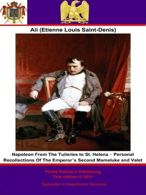 Napoleon From The Tuileries to St. Helena Person