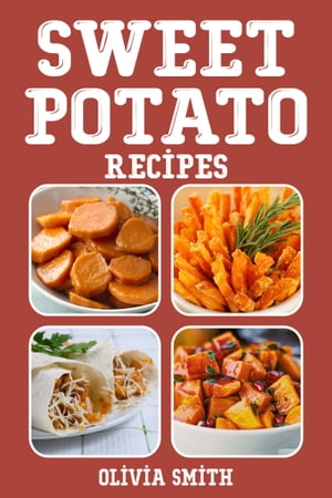 Sweet Potato Recipes