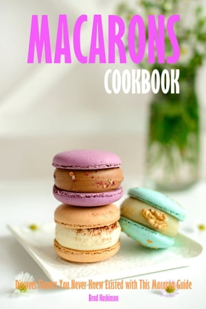 Macarons Cookbook