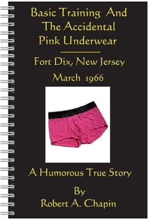 Basic Training And The Accidental Pink Underwear