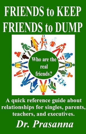 Friends to Keep Friends to Dump