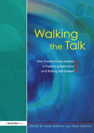 楽天楽天Kobo電子書籍ストアWalking the Talk How Transactional Analysis is Improving Behaviour and Raising Self-Esteem【電子書籍】[ Giles Barrow ]