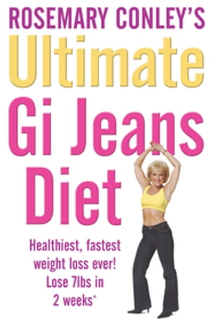 The Ultimate Gi Jeans Diet【電子書籍】[ Rosemary Conley ]